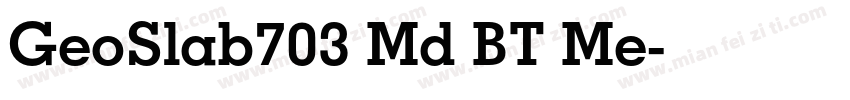 GeoSlab703 Md BT Me字体转换